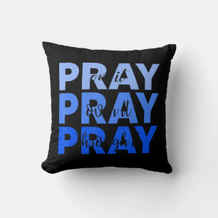 Pray On It Pray Pray Through It Christian Kussen