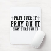 Pray On It Pray Pray Through It Christian Muismat (Met muis)