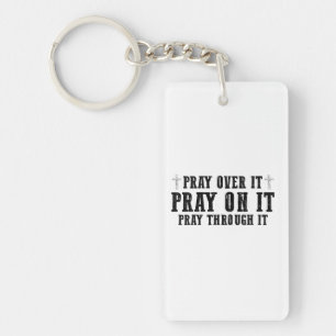 Pray On It Pray Pray Through It Christian Sleutelhanger