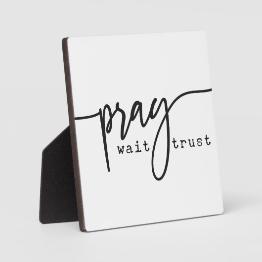 Pray Wait Trust Christelijk Sign Fotoplaat (Voorkant)