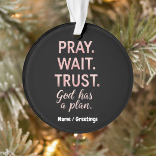 Pray Wait Trust - Dieu a un plan Inspiration