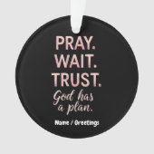 Pray Wait Trust - Dieu a un plan Inspiration (devant)