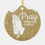 Pray without ceasing Matthew 6:10 Prayer ⛪️ 🎄 Keramisch Ornament (Voorkant)
