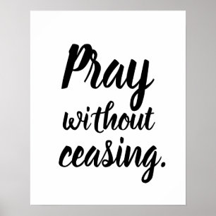 Pray zonder stopzetting 1 Thessaliërs 5:16-18 Poster