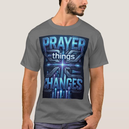 Prayer Changes Things – Futuristic Cross T-Shirt (Devant)