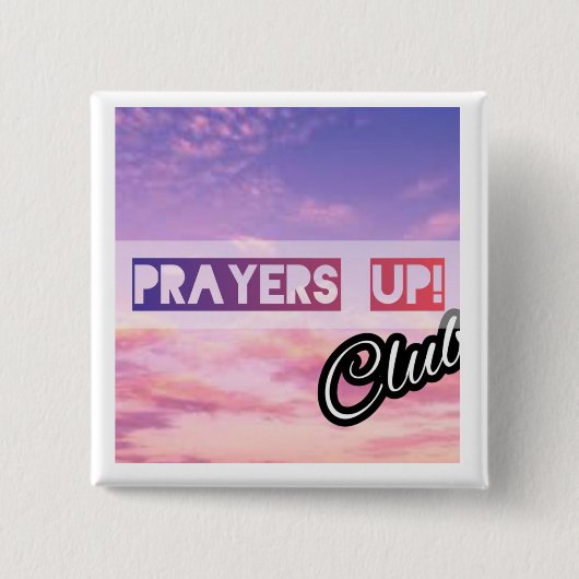 Prayers Up Club Button (Voorkant)