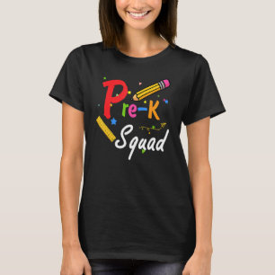 Pre K Squad Teacher Team Pre K Squad 1 T-shirt