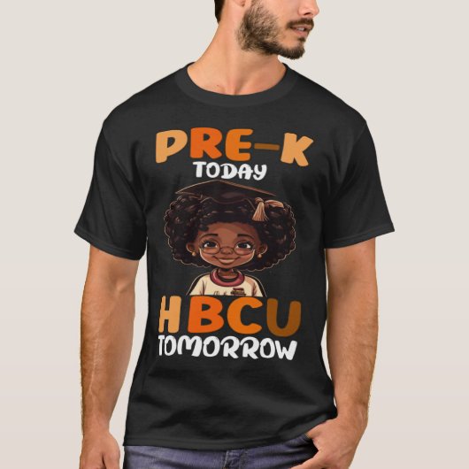 Pre K Today HBCU Tomorrow College Graduate Grad Sc T-shirt (Voorkant)
