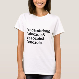 Precambrium Paleozoïcum Mesozoïcum Cenozoïcum Aard T-shirt