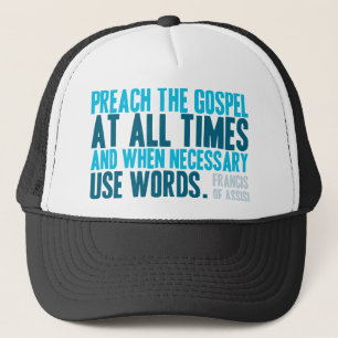 Predik het evangelie te allen tijde trucker pet