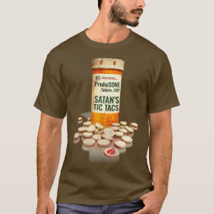 Prednison aka SATANS TIC TACS T-shirt