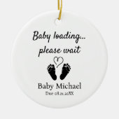 Pregnancy Announcement Baby Loading Please Wait  Keramisch Ornament (Voorkant)