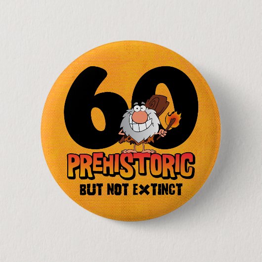 Prehistorische 60e verjaardag ronde button 5,7 cm (Voorkant)
