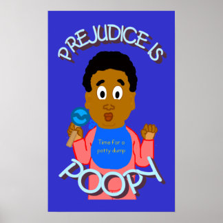 Prejudice is poopy Poster