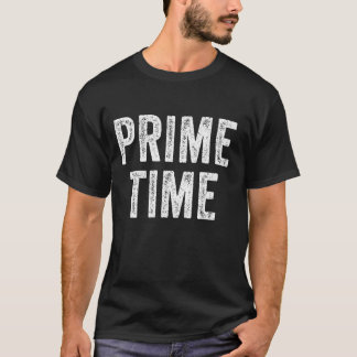 Premier Time Funny Gezegde Sarcastische Humor Vint T-shirt