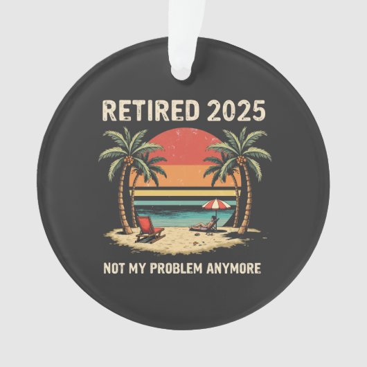 Prend sa retraite en 2025 Plus mon problème (devant)