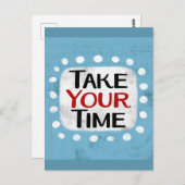 Prendre votre temps carte postale (Devant / Derrière)