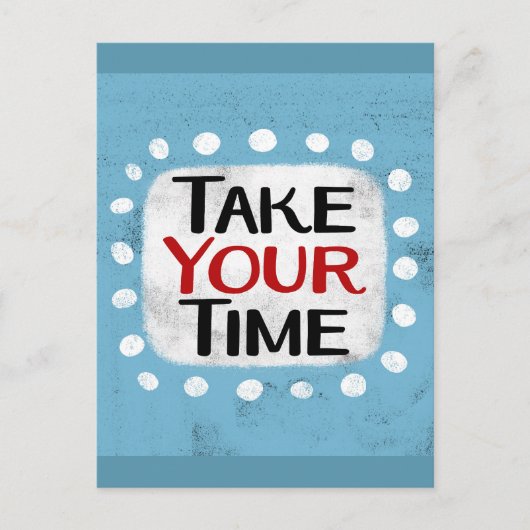 Prendre votre temps carte postale (Devant)