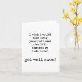 Prends De La Douleur, Drôle Va Bien Bientôt Carte (Fleur jaune)