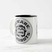 Prenez garde de la tasse de robots (Devant gauche)