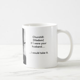 Prenez-le aiment un homme - tasse de Churchill