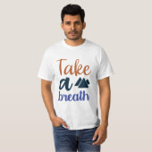 Prenez un souffle en voyageant en T-shirt (Devant entier)