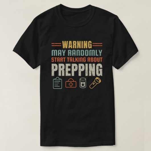 Prepping kan beginnen praten over grappige prepper t-shirt (Design voorkant)