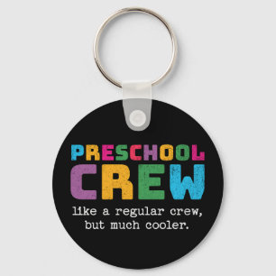 Preschool Crew Grappige Quote Sleutelhanger