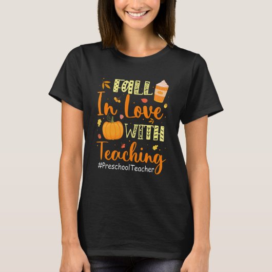 Preschool Teacher Fall In Love With Teaching Autum T-shirt (Voorkant)