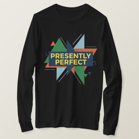 Presently Perfect Abstract Modern T-shirt (Design voorkant)