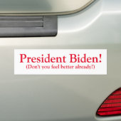 President Biden! Bumpersticker (Op auto)