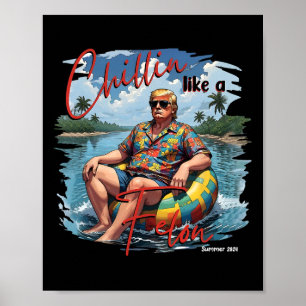 President Donald Trump Chillen' Like A Felon Zomer Poster