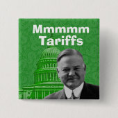 President Herbert Hoover Tariffs Vierkante Button 5,1 Cm (Voorkant)