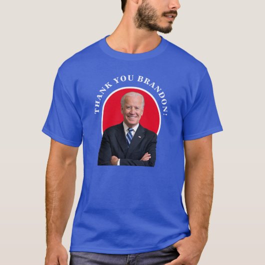 President Joe Biden bedankt je Brandon! T-shirt (Voorkant)