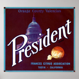 President Merk Oranje County Valencias Fruit Labe Poster