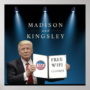 President Trump Amazing Wedding WIFI SIGN Poster