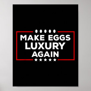 President Trump maakt eieren opnieuw luxueus Poster