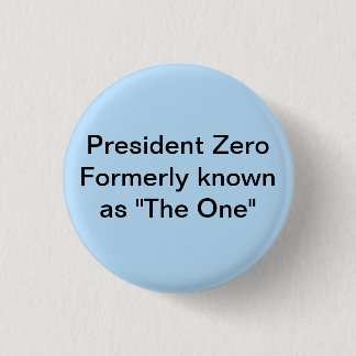 President Zero, voorheen bekend als "The One" Ronde Button 3,2 Cm