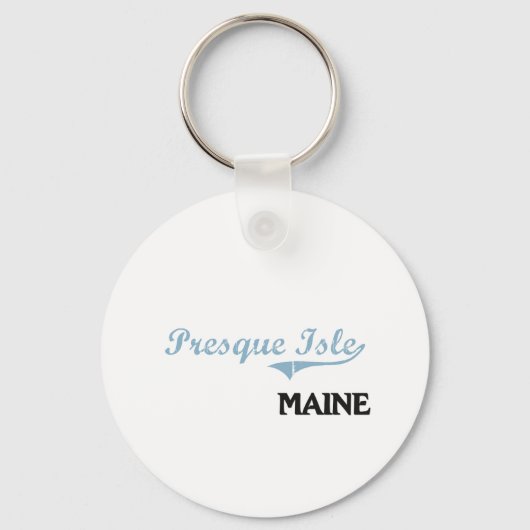 Presque Isle Maine City Classic Sleutelhanger (Voorkant)