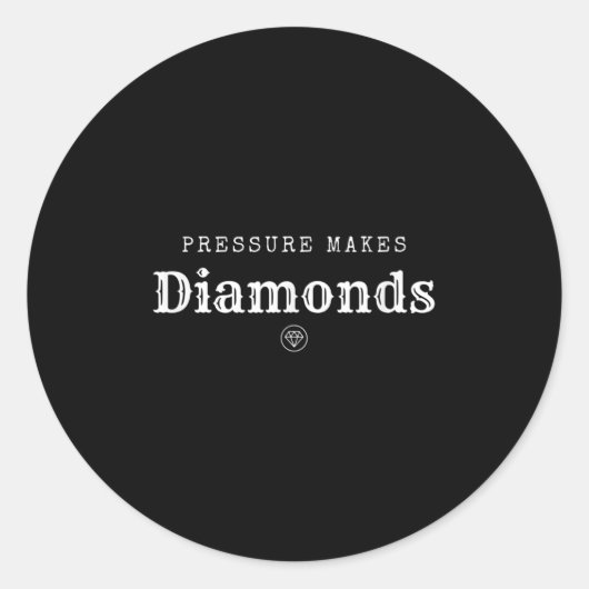 Pressure Makes Diamond Insrational Motivational De Ronde Sticker (Voorkant)