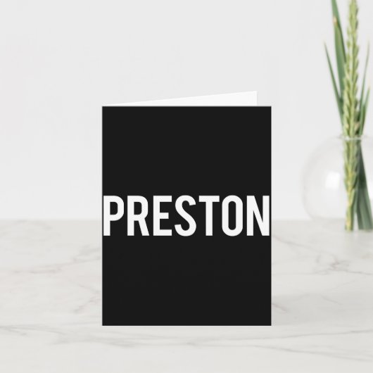 Preston - Cool New Funny Name Fan Gift Tee  Kaart (Voorkant)