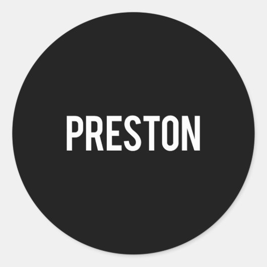 Preston - Cool New Funny Name Fan Gift Tee  Ronde Sticker (Voorkant)