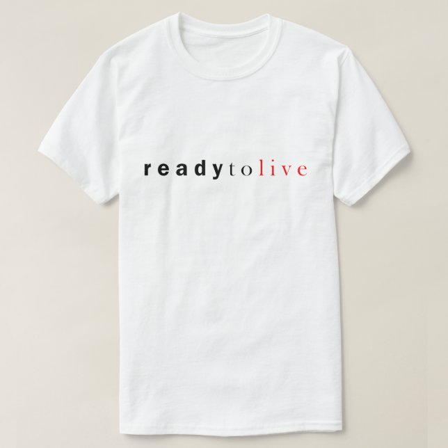 Prêt à vivre T-shirt (Design devant)