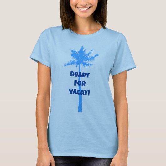 Prêt Pour Le T-shirt Bleu Vacay Palm Tree (Devant)