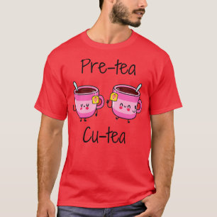 Pretea Cutea Tea Puns Tea Jokes Bubble Tea Puns Pu T-shirt