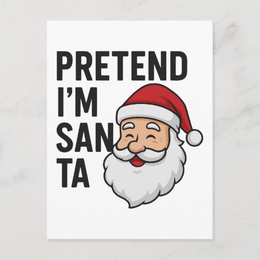 Pretend I’m Santa - Funny Christmas Quote Briefkaart (Voorkant)