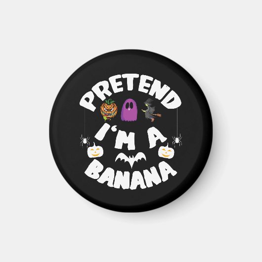 Pretend I'm A Banana Funny Halloween Costume Gift Magneet (Voorkant)