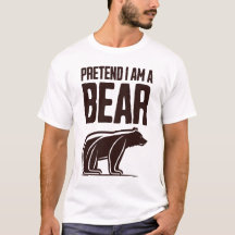 Pretend I'm A Bear