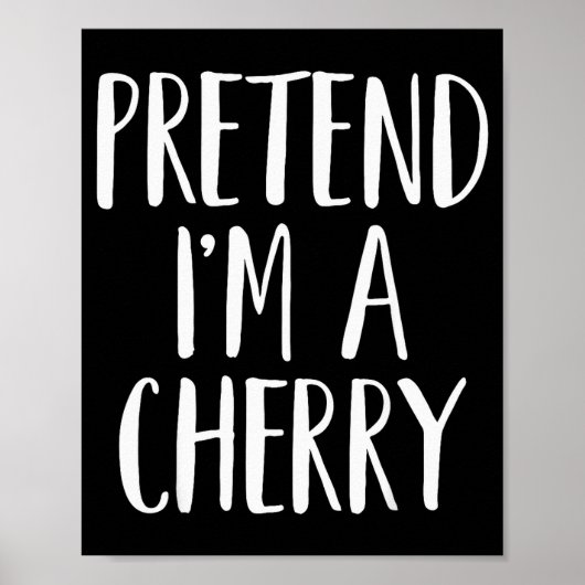 Pretend I'm A Cherry Family Women Men Kids Hallowe Poster (Voorkant)