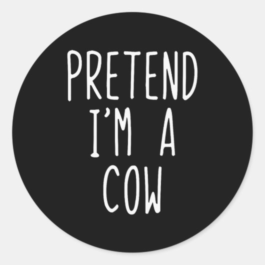 Pretend I'm A Cow Costume Halloween Funny Lazy Adu Ronde Sticker (Voorkant)